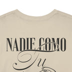 Nadie Como Tu Tee