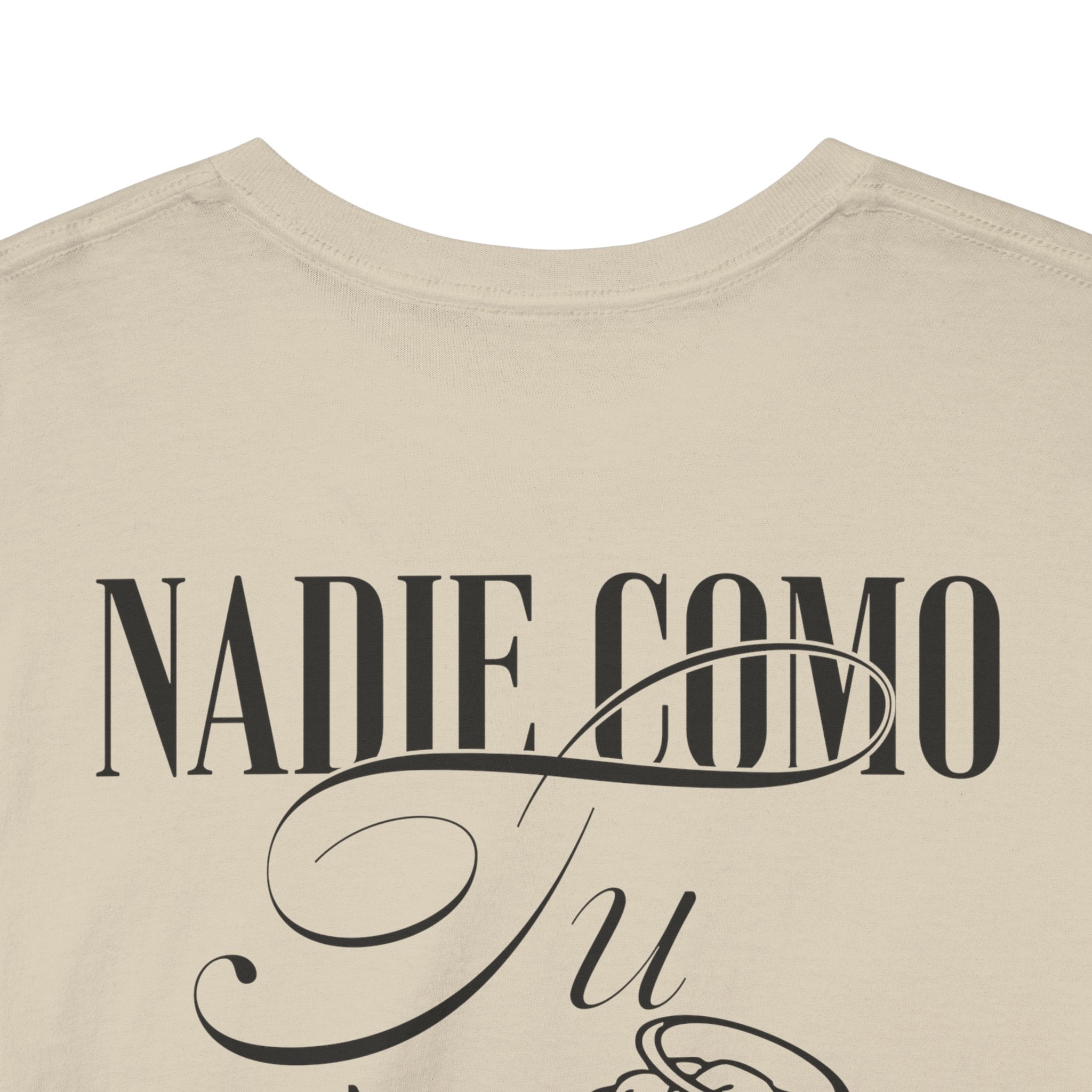 Nadie Como Tu Tee