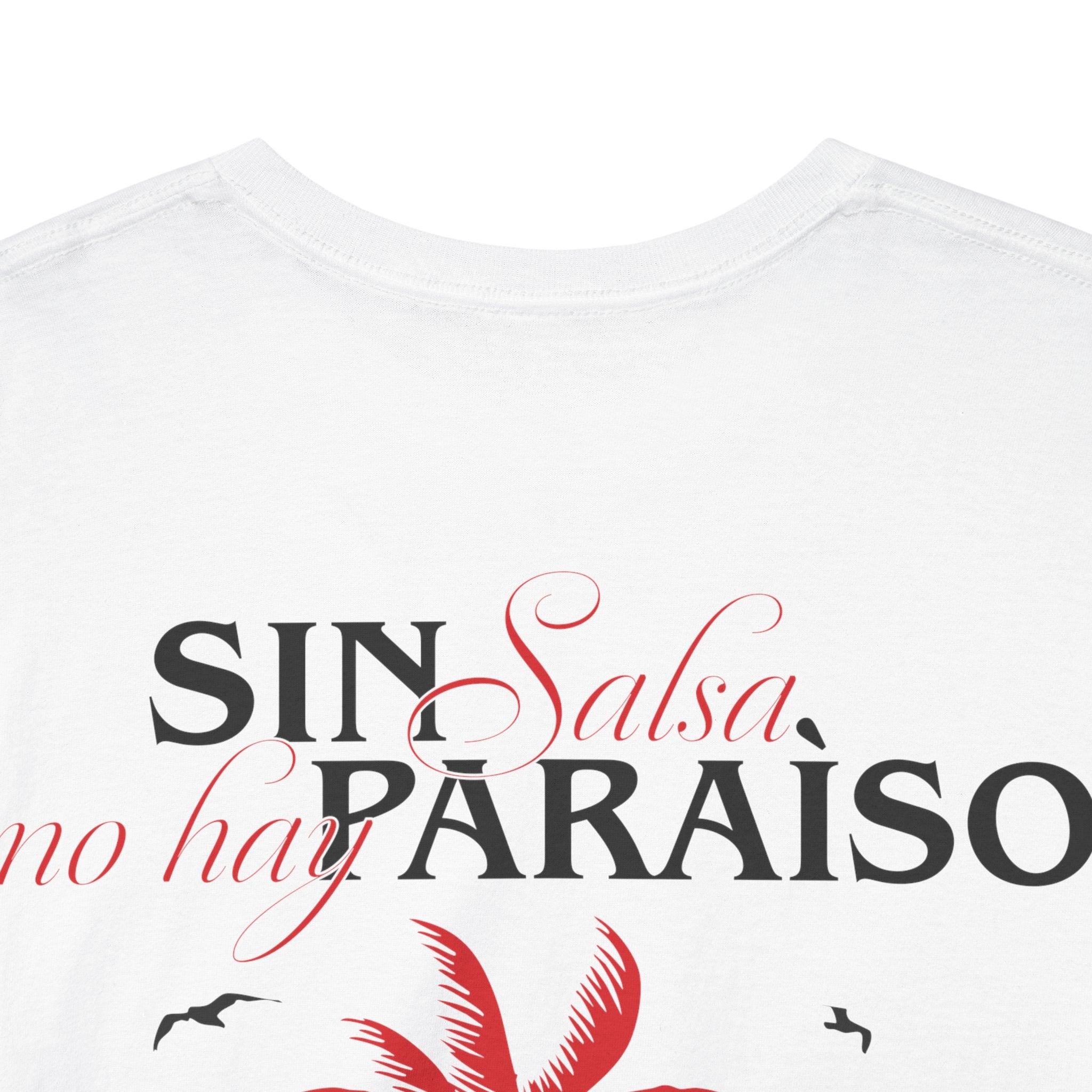Sin Salsa No Hay Paraíso Tee