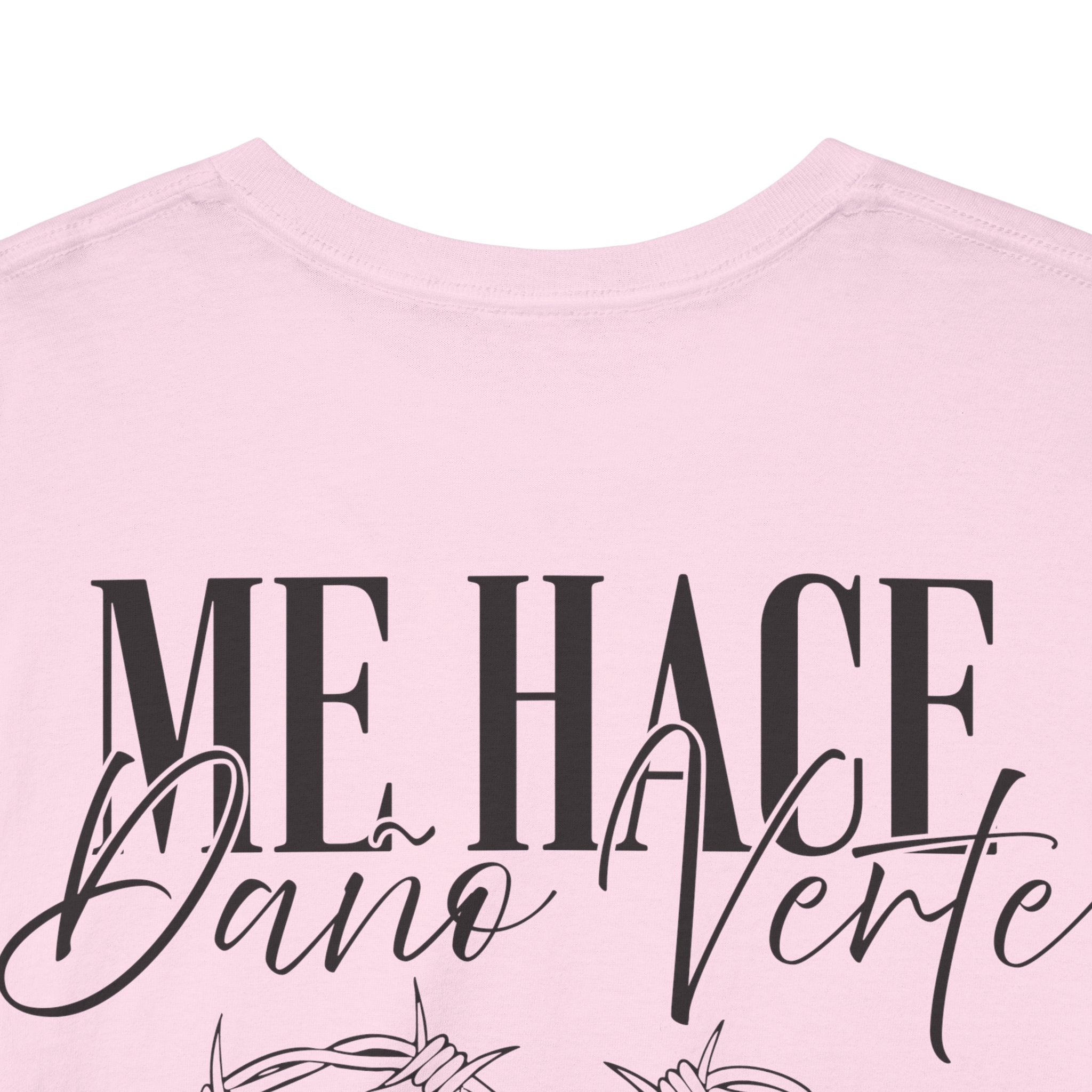 Me Hace Daño Verte Tee