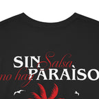 Sin Salsa No Hay Paraíso Tee
